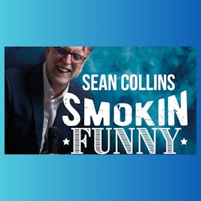 Sean Collins: Still Smokin Funny Tour