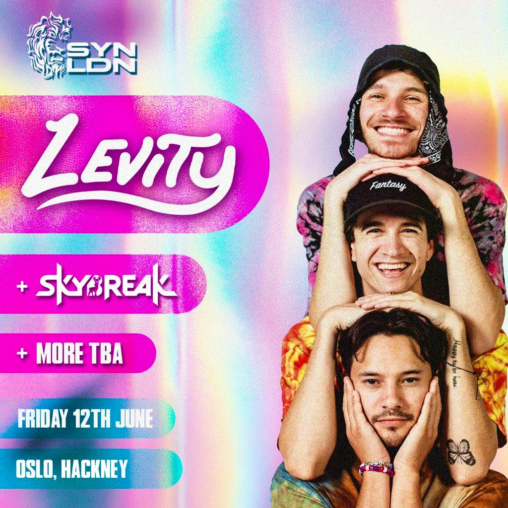 SYN LDN Presents: Levity w/ special guest - Skybreak at Oslo Hackney London