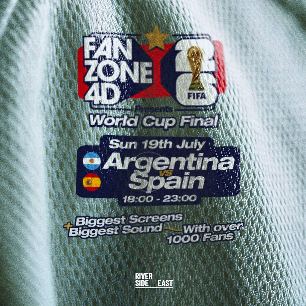 FANZONE 4D x Riverside East World Cup Final: Argentina V Spain at Riverside East