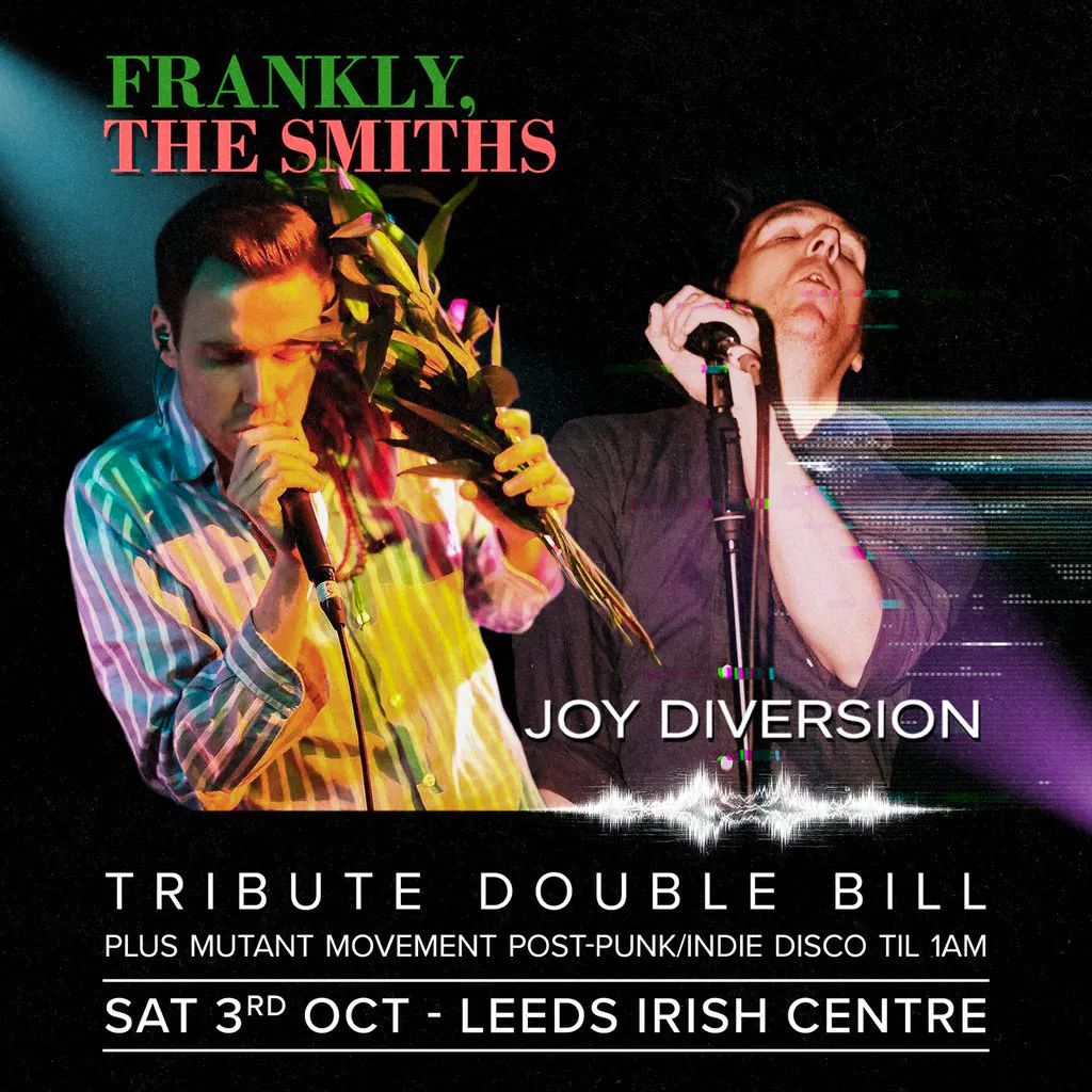 Frankly, The Smiths/ Joy Diversion: LEEDS +post-punk/indie disco at Leeds Irish Centre