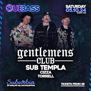 SubBass Presents: Gentlemens Club + Support