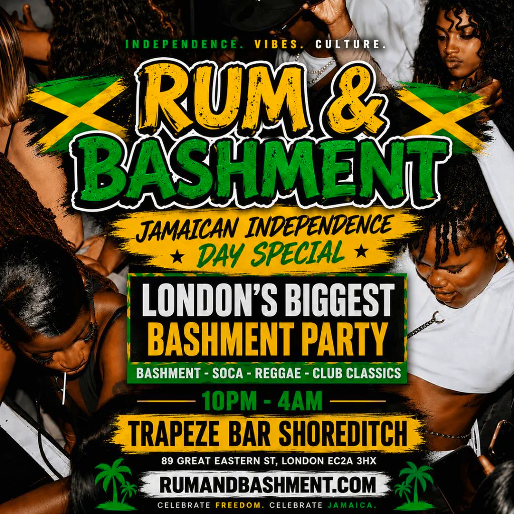 RUM & BASHMENT - Shoreditch's Biggest Jamaican Indepence Party at Trapeze Bar