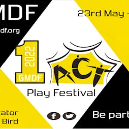 GMDF One Act Play Festival | Carver Theatre Stockport  | Mon 23rd May 2022 Lineup