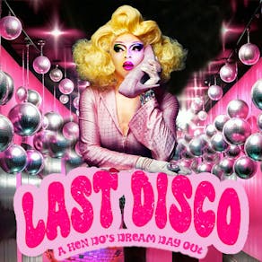 LAST DISCO: A Drag Queen Afternoon Party