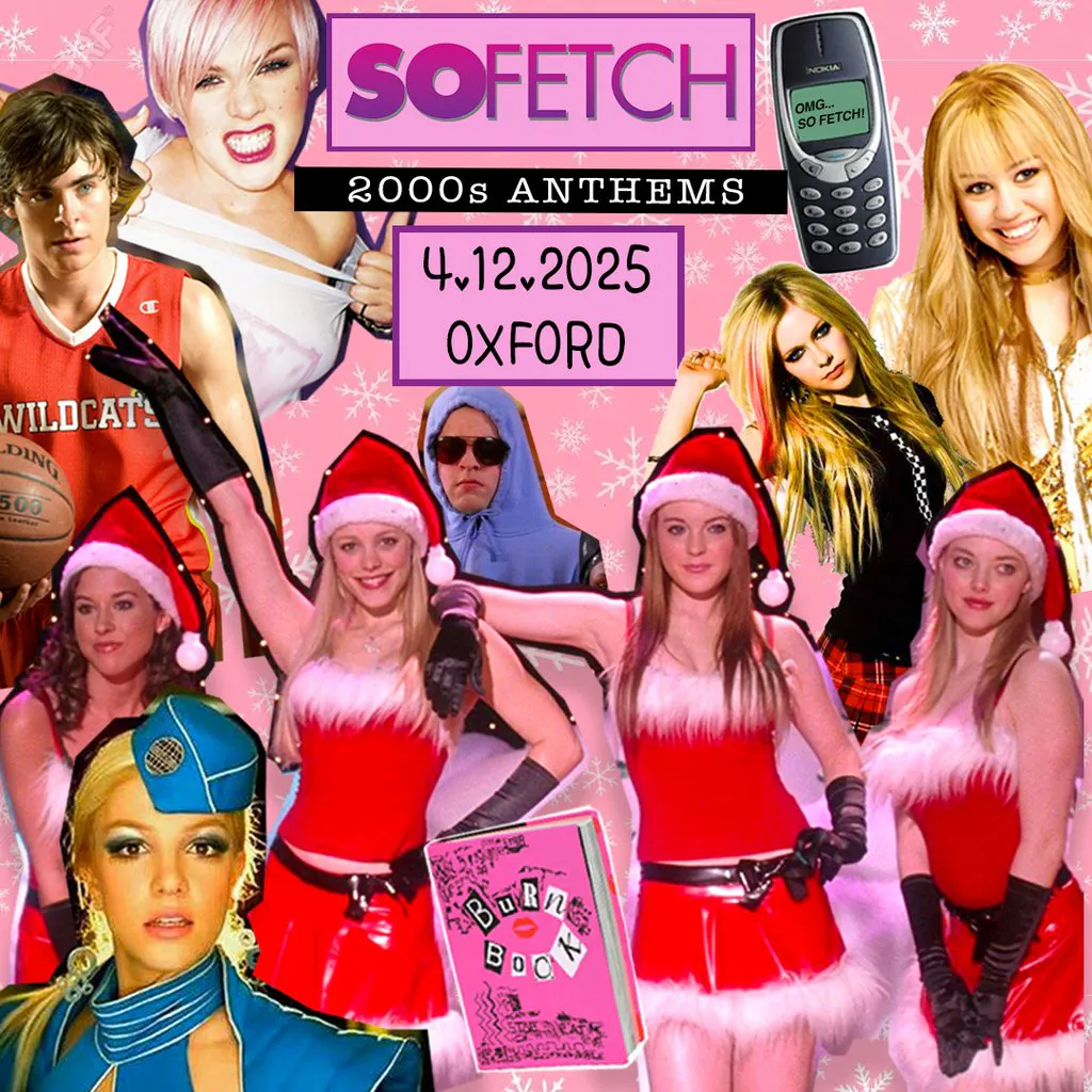 So Fetch - 2000s Party Xmas Special (Oxford) | The Bullingdon Oxford ...