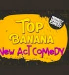 Top Banana - 9pm