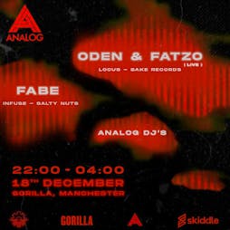 Analog w/ Oden & Fatzo (live) & Fabe  Tickets | Gorilla Manchester  | Sat 18th December 2021 Lineup