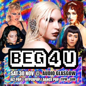 BEG 4 U: COBRAH Special - Alt Pop/Hyperpop Club Night (Glasgow)