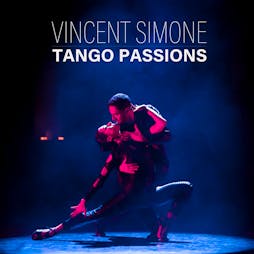 Venue: Tango Passions with Vincent Simone | The Prince Of Wales Theatre Cannock  | Thu 30th March 2023