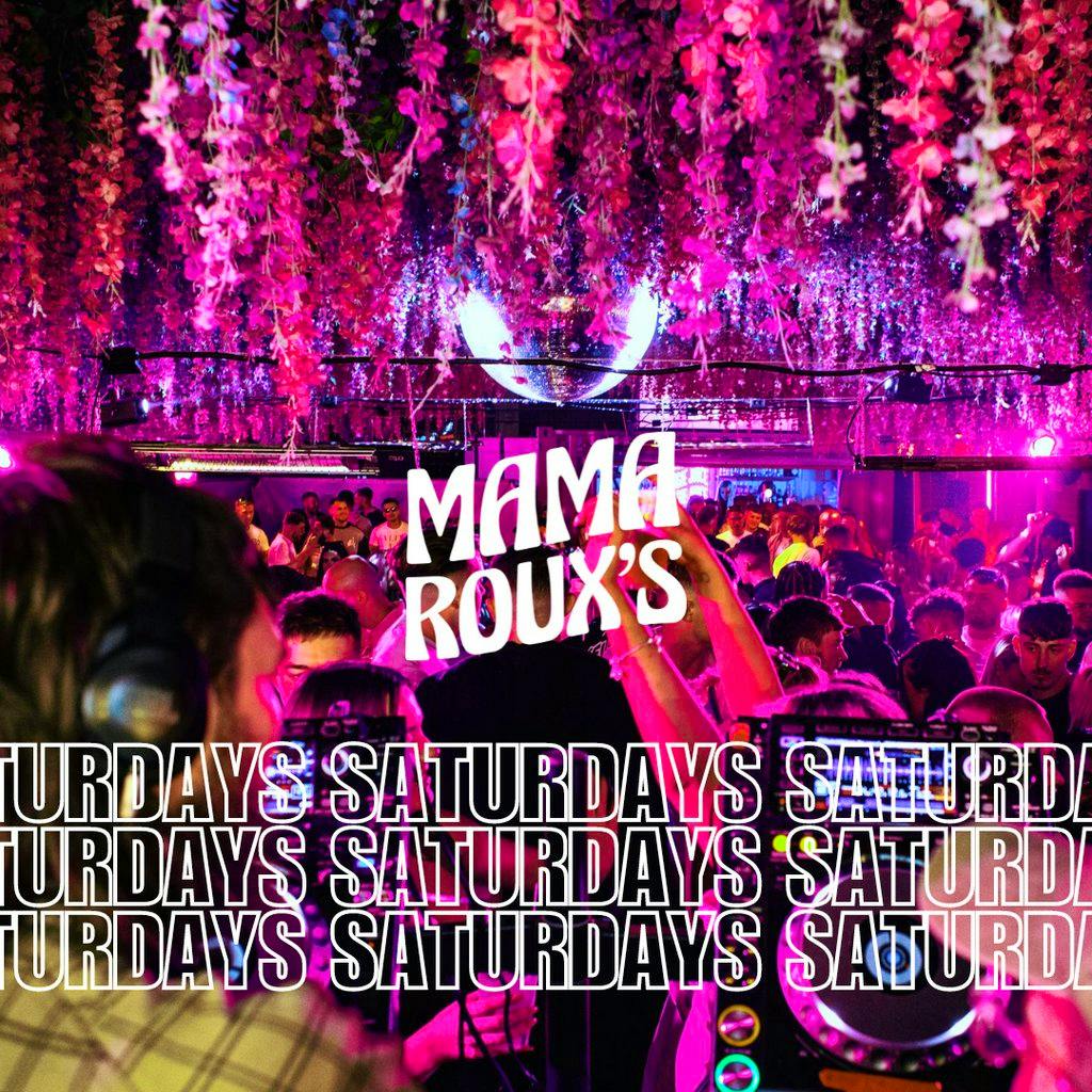 Mama Roux's Saturday Dirty Discotheque Mama Roux's Birmingham Sat