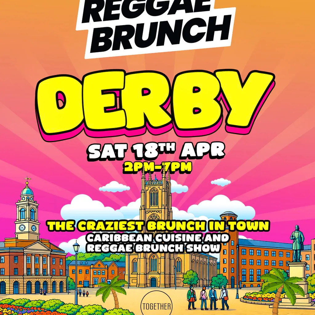The Reggae Brunch - DERBY - Sat 18th Apr at Together Derby
