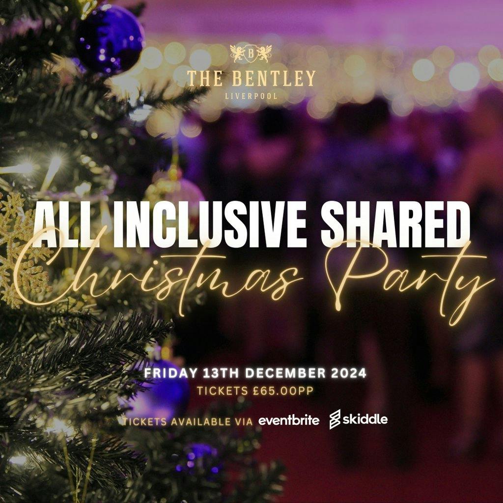 Tickets All Inclusive Christmas Party The Bentley Liverpool Fri 13