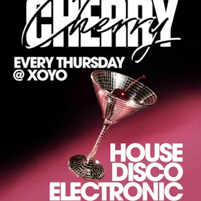Cherry - House & Disco | XOYO