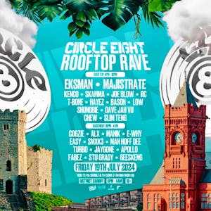 Circle Eight Rooftop Rave - Eksman & Majistrate