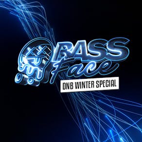 Bass Face // DNB, BASS, UKG // ATMOS +more! Last Free Tickets