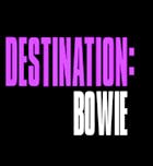 Destination : Bowie