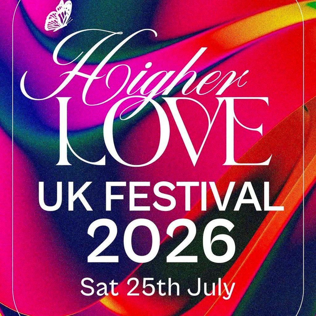 Higher Love UK Festival 2026 at TBA   The North