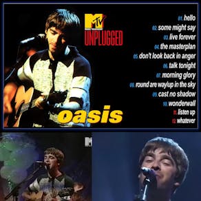 OASIS Mtv Unplugged *GLASGOW* Tribute Show