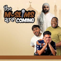 The Muslims Are Coming : Edinburgh Tickets | Monkey Barrel Comedy Edinburgh  | Sun 23rd June 2024 Lineup