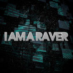 I Am A Raver Middlesbrough Tickets | Teeside University Middlesbrough  | Sat 28th April 2018 Lineup