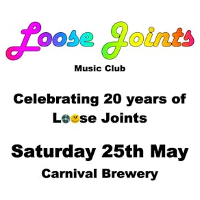 Loose Joints Music Club 20th Anniversary Party