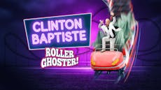 Clinton Baptiste : Roller Ghoster! at Middlesbrough Town Hall