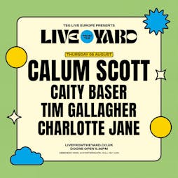 Calum Scott - Live From The Yard Tickets | Zebedee's Yard Hull  | Thu 8th August 2024 Lineup