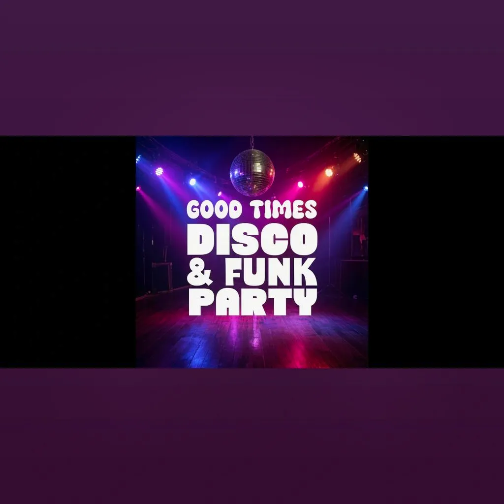 Good Times: Disco and Funk Party at The Tunnels Frome