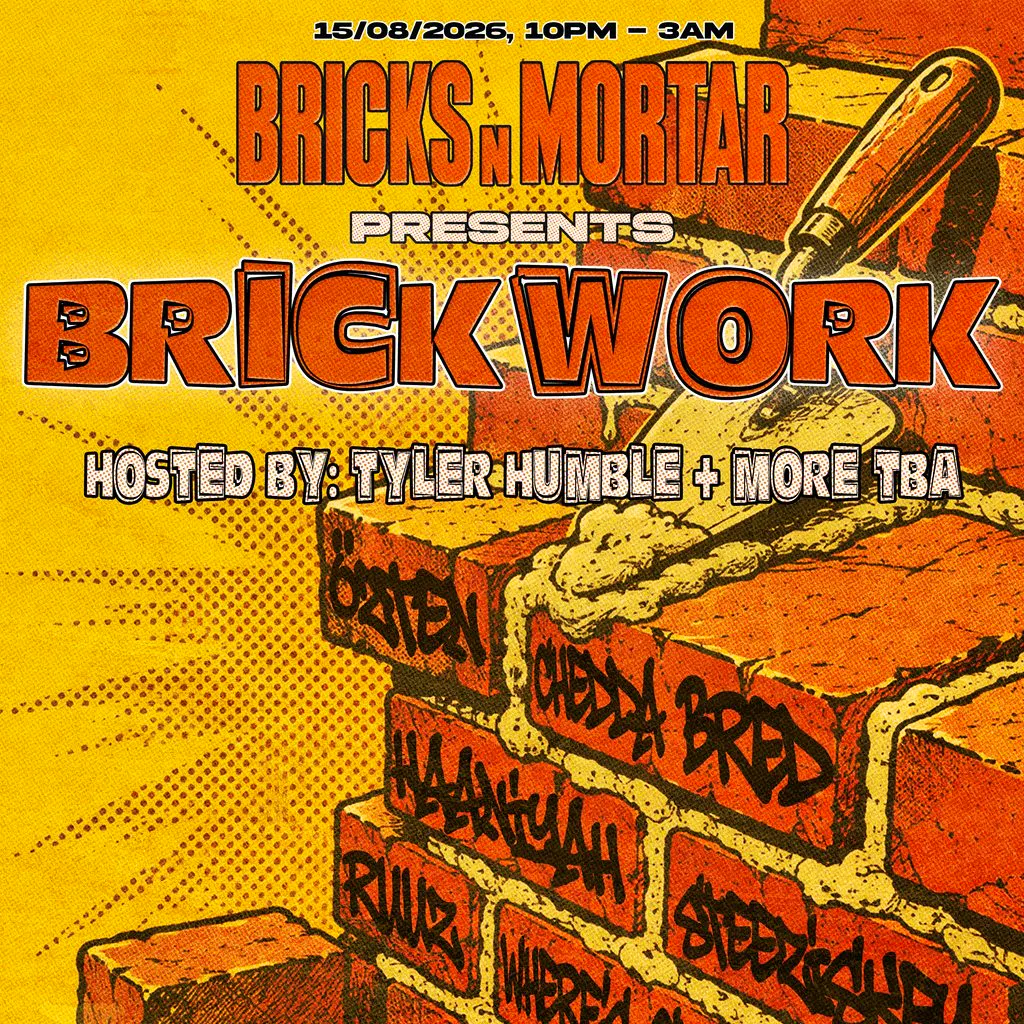 Bricks N' Mortar Presents: Brickwork at Dalston Den