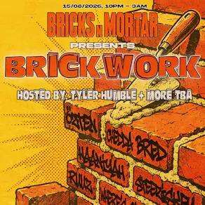 Bricks N' Mortar Presents: Brickwork