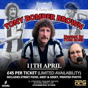 An Evening With Tony Bomber Brown