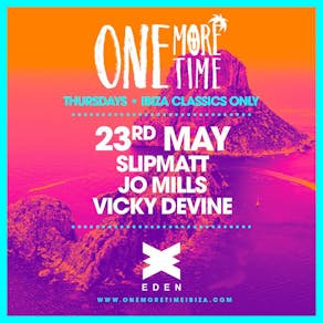 ONE MORE TIME! Ibiza Classics Only 23/05