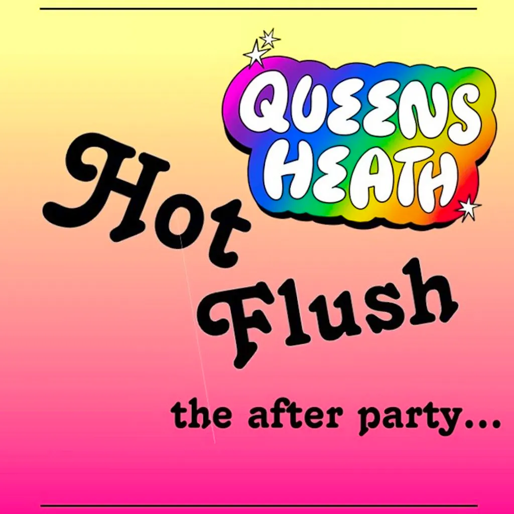 Hot Flush x Queens Heath Pride The Afterparty at Hare And Hounds Kings Heath