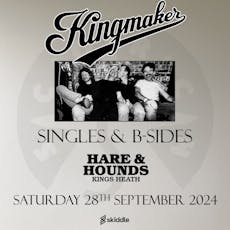 Kingmaker - Singles & B-Sides Tour 2024 at Hare And Hounds Kings Heath