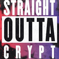 Straight Outta Crypt at The Crypt Club