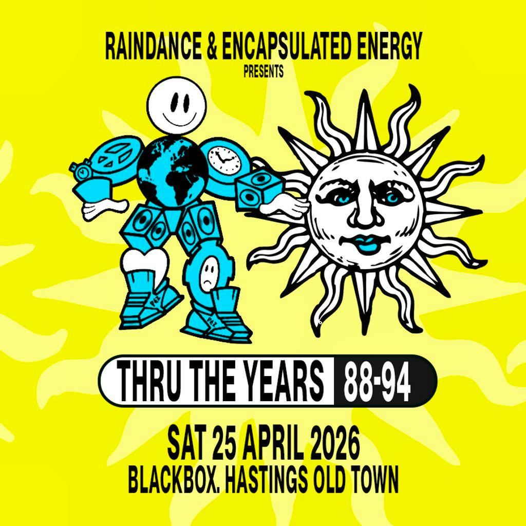 Raindance X Encapsulated Energy at Blackbox Hastings