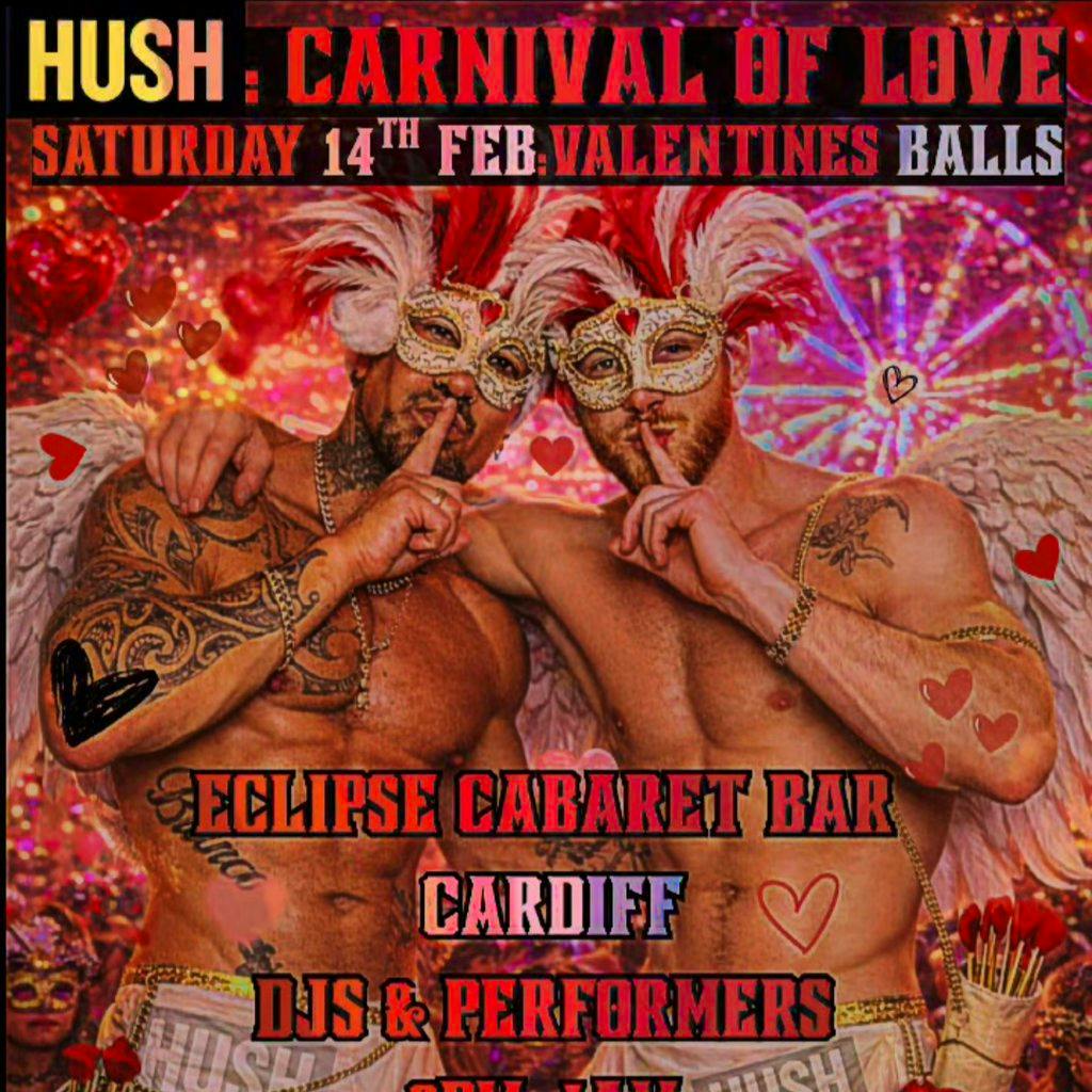 Hush: Carnival of Love at Eclipse Cardiff