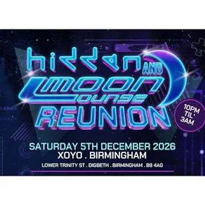 Hidden & moonlounge Reunion - Saturday 5th December at XOYO