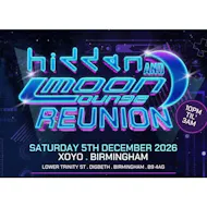 Hidden & moonlounge Reunion - Saturday 5th December at XOYO at XOYO