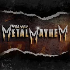 Midlands METAL MAYHEM at 45Live