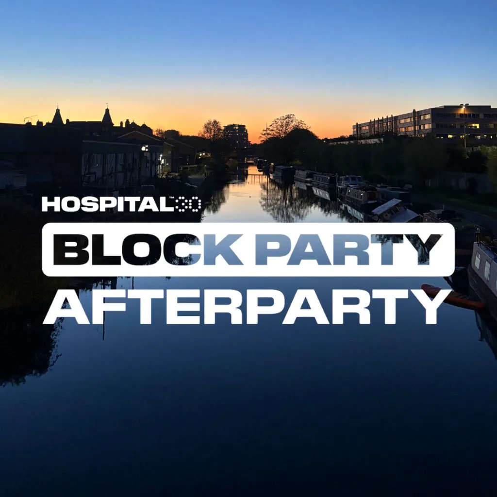 Hospital30 Block Party - Official Afterparty at Colour Factory London