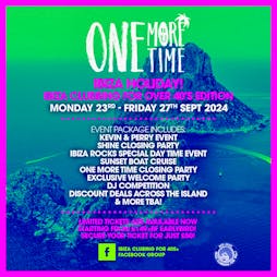 One More Time! Ibiza Holiday Tickets | Eivissa Illes Balears Eivissa  | Mon 23rd September 2024 Lineup