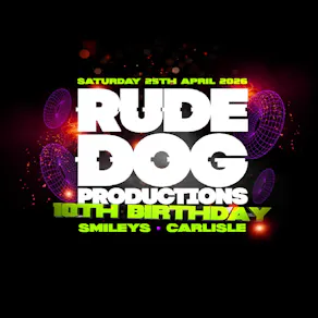 RudeDog Productions 10th Birthday