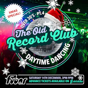 The Old Record Club Part 4 - Daytime Dancing (X-Mas Special)