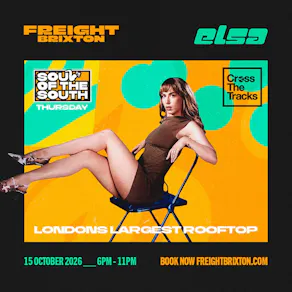 ELSA - Freight Brixton Presents: Soul of the South