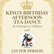 Kings Birthday AfternoonTea Dance at Billingtons Oldham