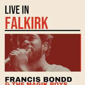 Francis Bondd & The Magik Boys Live in Falkirk