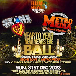 YEAR TO YEAR, NEW YEARS EVE BALL Feat  STONE LOVE / METRO MEDIA