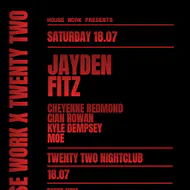House Work presents Twenty Two | 18.07 at Twenty Two Night Club