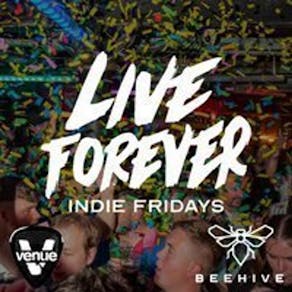 Live Forever // Indie Fridays // £3.50 Drinks before 12